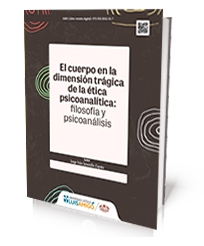 El cuerpo en la dimensión trágica de la ética psicoanalítica: filosofía y psicoanálisis